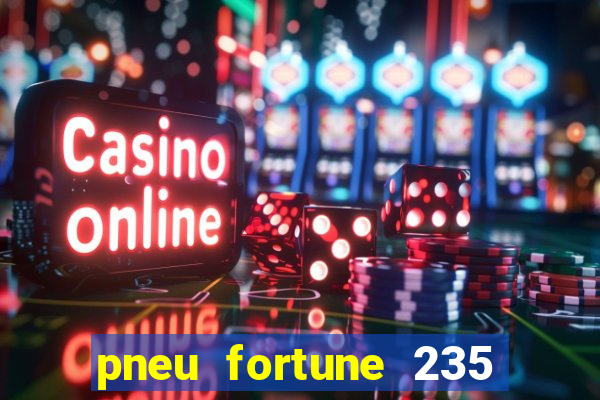 pneu fortune 235 55 r18